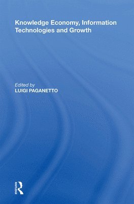 Luigi Paganetto - Knowledge Economy, Information Technologies and Growth, Häftad