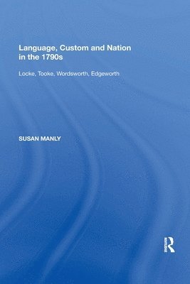 Language, Custom and Nation in the 1790s 1