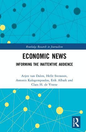 Arjen van Dalen, Helle Svensson, Antonis Kalogeropoulos, Erik Albæk, Claes H. de Vreese - Economic News, Inbunden