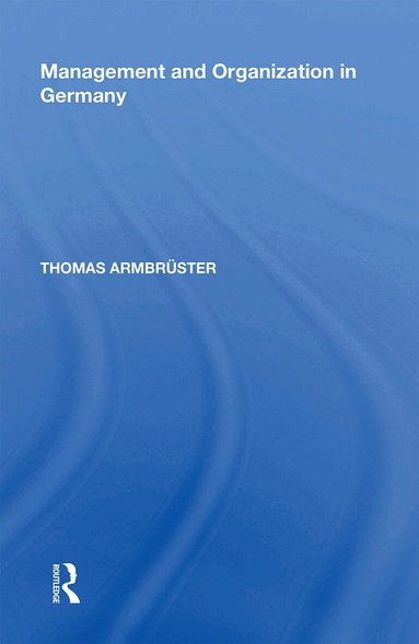 Thomas Armbrüster - Management and Organization in Germany, Häftad