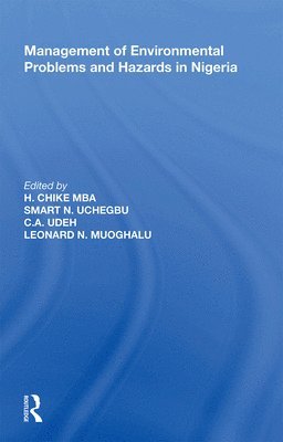 Smart N. Uchegbu, Harold Chike, C.A. Udeh, C. A. Udeh - Management of Environmental Problems and Hazards in Nigeria, Häftad