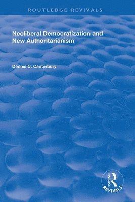 bokomslag Neoliberal Democratization and New Authoritarianism