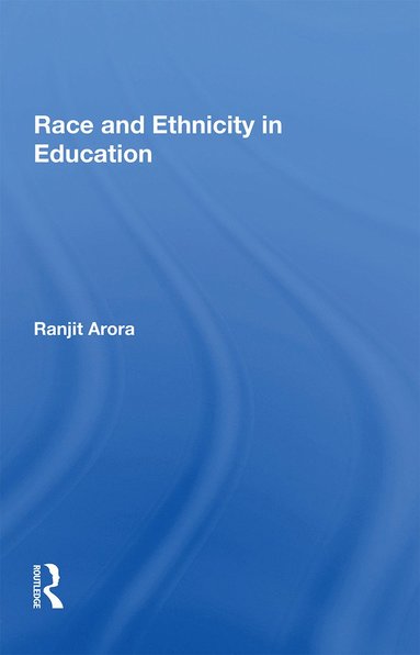 bokomslag Race and Ethnicity in Education