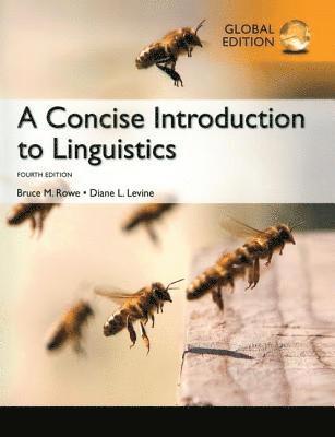 Brian M. Rowe, Diane Levine - Concise Introduction to Linguistics: Global Edition, Inbunden