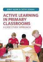 Jenny Monk, Catherine Silman - Active Learning in Primary Classrooms, Inbunden