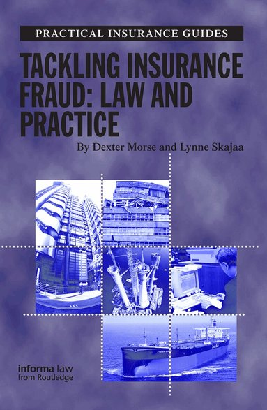 Lynne Skajaa, Dexter Morse - Tackling Insurance Fraud, Inbunden