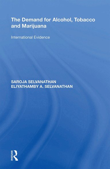 Saroja Selvanathan, Eliyathamby A. Selvanathan - Demand for Alcohol, Tobacco and Marijuana, Häftad