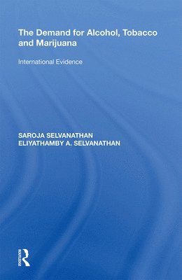 Saroja Selvanathan, Eliyathamby A. Selvanathan - Demand for Alcohol, Tobacco and Marijuana, Häftad