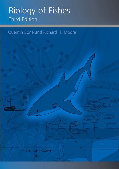 Quentin Bone, Richard Moore - Biology of Fishes, Inbunden