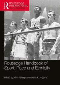 bokomslag Routledge Handbook of Sport, Race and Ethnicity