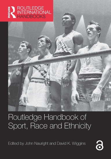 John Nauright, David K Wiggins - Routledge Handbook of Sport, Race and Ethnicity, Häftad