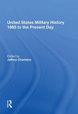 bokomslag United States Military History 1865 to the Present Day