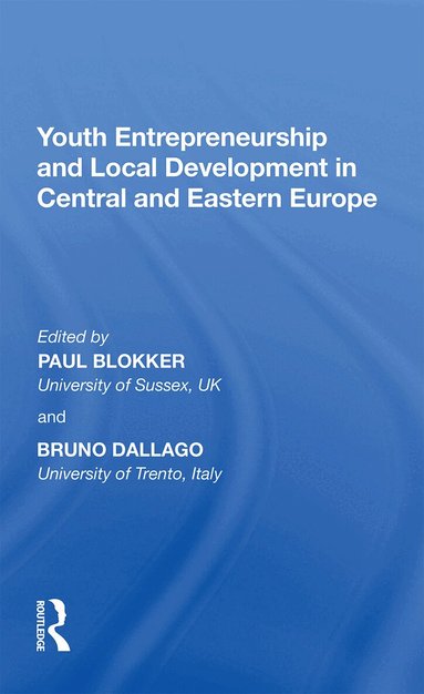 Bruno Dallago - Youth Entrepreneurship and Local Development in Central and Eastern Europe, Häftad