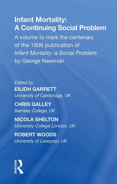 Eilidh Garrett, Chris Galley, Nicola Shelton, Robert Woods - Infant Mortality: A Continuing Social Problem, Häftad