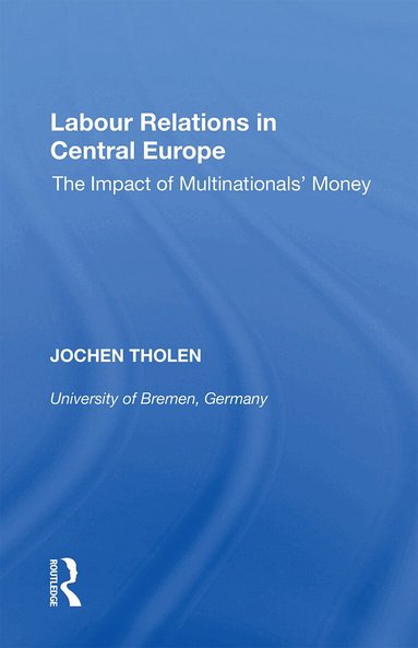 Jochen Tholen - Labour Relations in Central Europe, Häftad