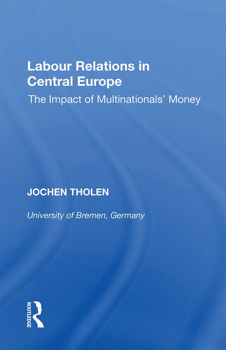 Jochen Tholen - Labour Relations in Central Europe, Häftad