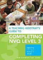 bokomslag A Teaching Assistant's Guide to Completing NVQ Level 3
