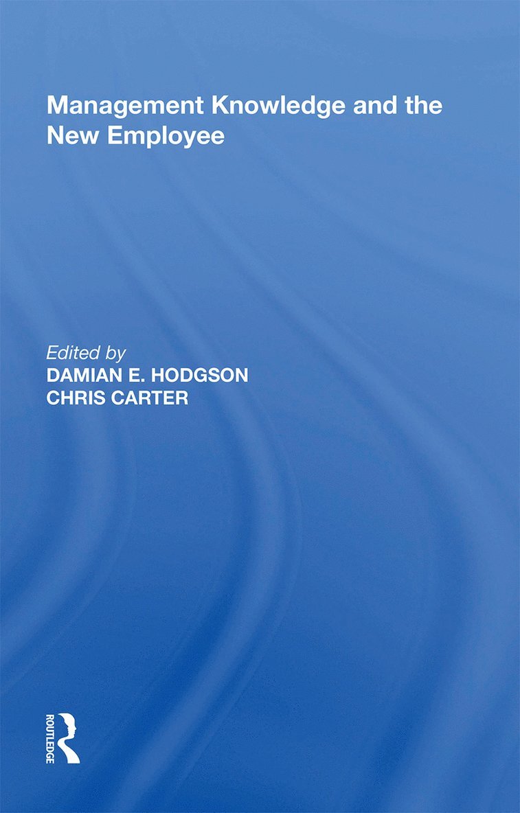 Chris Carter, Damian Hodgson - Management Knowledge and the New Employee, Häftad