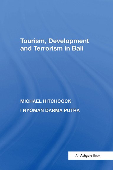 bokomslag Tourism, Development and Terrorism in Bali