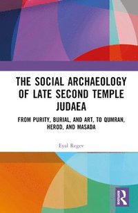 bokomslag The Social Archaeology of Late Second Temple Judaea