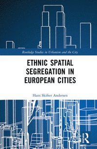 bokomslag Ethnic Spatial Segregation in European Cities