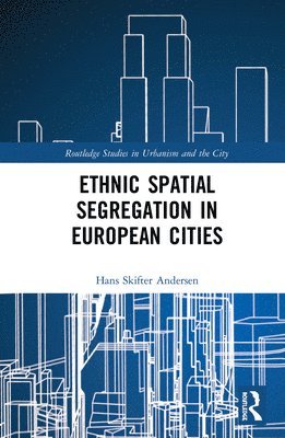 bokomslag Ethnic Spatial Segregation in European Cities