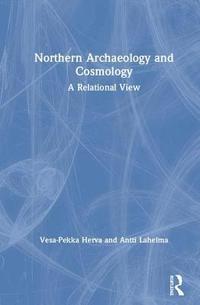 bokomslag Northern Archaeology and Cosmology