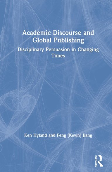 Ken Hyland, Feng (Kevin) Jiang - Academic Discourse and Global Publishing, Inbunden