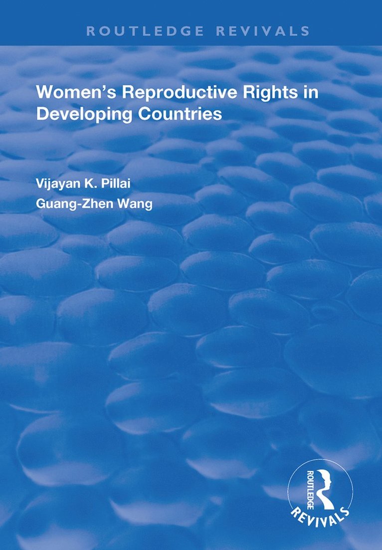 Vijayan K Pillai, Guang-Shen Wang, Vijayan K. Pillai - Women's Reproductive Rights in Developing Countries, Häftad