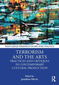 bokomslag Terrorism and the Arts