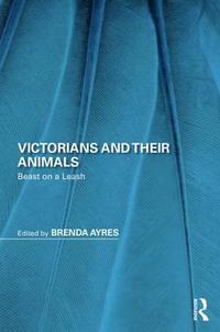 bokomslag Victorians and Their Animals