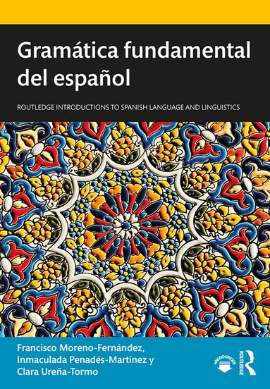 Francisco Moreno-Fernández, Inmaculada Penadés-Martínez, Clara Ureña-Tormo - Gramática fundamental del español, Inbunden