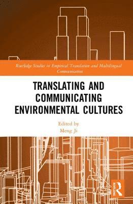 Translating and Communicating Environmental Cultures 1