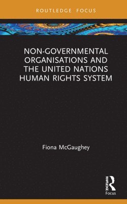 Non-Governmental Organisations and the United Nations Human Rights System 1