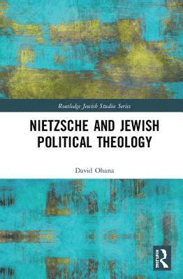 bokomslag Nietzsche and Jewish Political Theology