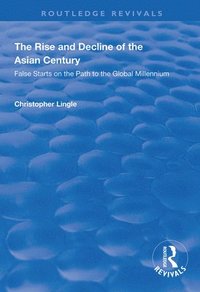 bokomslag The Rise and Decline of the Asian Century