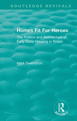 Mark Swenarton - Homes Fit For Heroes, Häftad