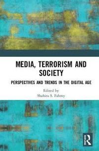 bokomslag Media, Terrorism and Society