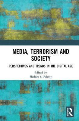 Shahira S. Fahmy - Media, Terrorism and Society, Inbunden