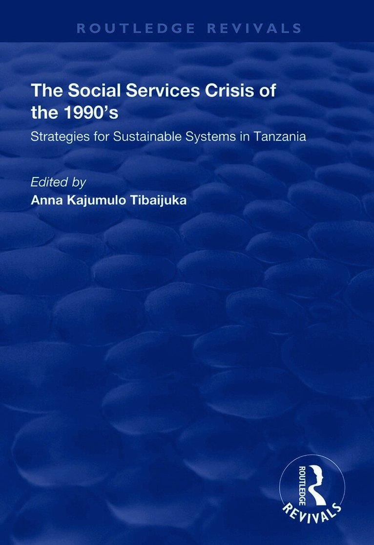 Anna Kajumulo Tibaijuka - Social Services Crisis of the 1990s, Häftad