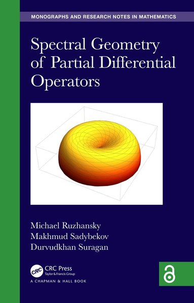 Michael Ruzhansky, Makhmud Sadybekov, Durvudkhan Suragan - Spectral Geometry of Partial Differential Operators, Inbunden