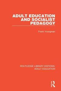 bokomslag Adult Education and Socialist Pedagogy