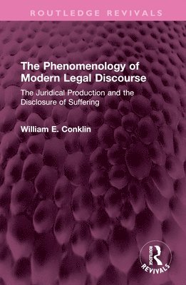 bokomslag The Phenomenology of Modern Legal Discourse