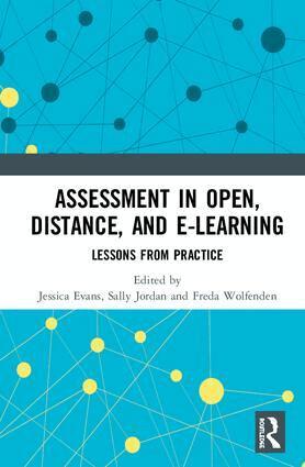 Jessica Evans, Sally Jordan, Freda Wolfenden - Assessment in Open, Distance, and e-Learning, Inbunden