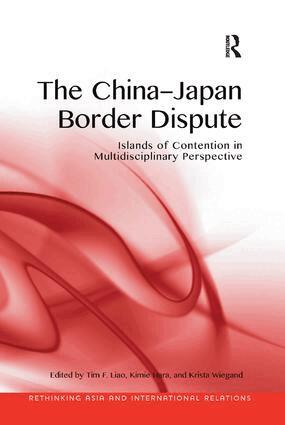 Tim F. Liao, Kimie Hara, Krista Wiegand - China-Japan Border Dispute, Häftad