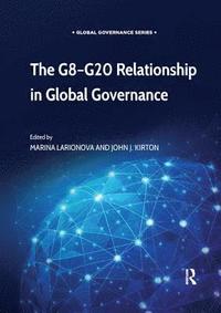 bokomslag The G8-G20 Relationship in Global Governance