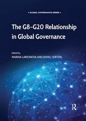 Marina Larionova, John J. Kirton - G8-G20 Relationship in Global Governance, Häftad