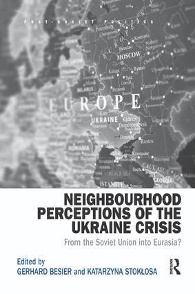 Gerhard Besier, Katarzyna Stoklosa - Neighbourhood Perceptions of the Ukraine Crisis, Häftad