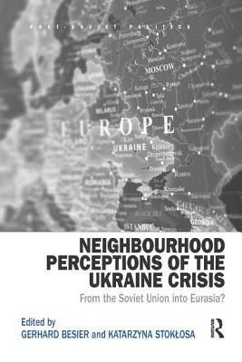 bokomslag Neighbourhood Perceptions of the Ukraine Crisis