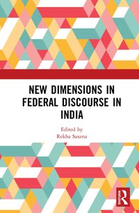 bokomslag New Dimensions in Federal Discourse in India